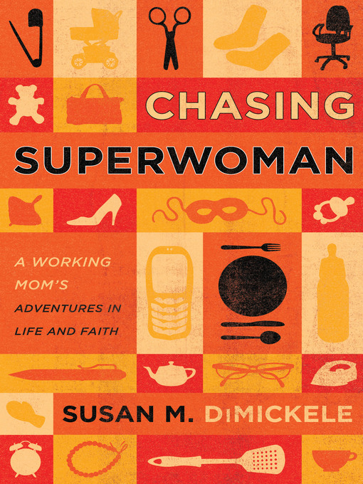 Title details for Chasing Superwoman by Susan DiMickele - Available